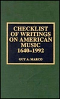 Checklist of Writings on American Music, 1640-1992 (Hardcover)