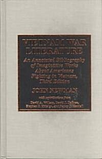 Vietnam War Literature: An Annotated Bibliography of Imaginative Works about Americans Fighting in Vietnam (Hardcover, 3, Revised)