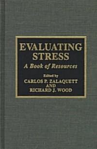 Evaluating Stress: A Resource Guide (Hardcover)