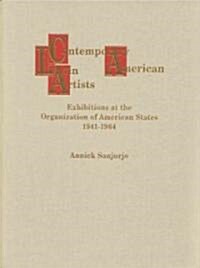 Contemporary Latin American Artists: Exhibitions at the Organization of American States, 1941-1964 (Hardcover)
