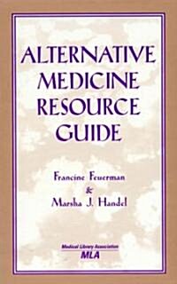 Alternative Medicine Resource Guide (Hardcover)