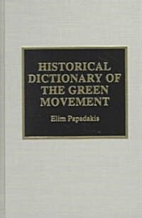 Historical Dictionary of the Green Movement (Hardcover)