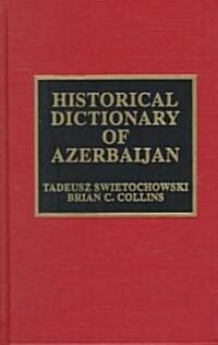 Historical Dictionary of Azerbaijan (Hardcover)