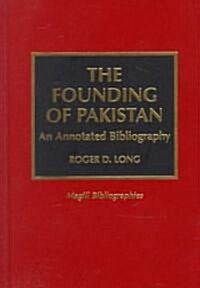 The Founding of Pakistan: An Annotated Bibliography (Hardcover)