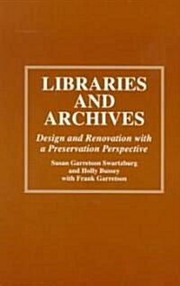 Libraries and Archives: Design and Renovation with a Preservation Perspective (Paperback)
