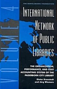 International Network of Public Libraries: The Organization, Performance, and Cost Accounting System of the Paderborn City Library [With 2 Diskettes w (Paperback)