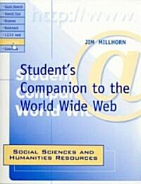 Students Companion to the World Wide Web: Social Sciences and Humanities Resources (Paperback)