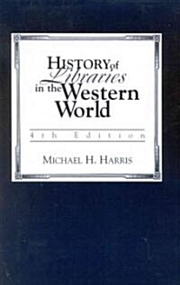 History of Libraries of the Western World (Paperback, 4)