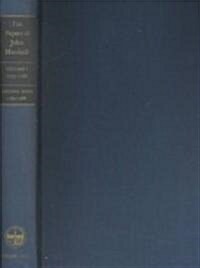 The Papers of John Marshall: Vol. I: Correspondence and Papers, November 10, 1775-June 23, 1788, and Account Book, September 1783-June 1788 (Hardcover)