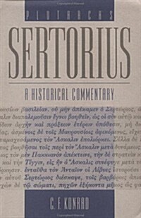 Plutarchs Sertorius: A Historical Commentary (Hardcover)