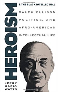 Heroism and the Black Intellectual (Hardcover)