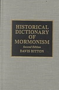 Historical Dictionary of Mormonism (Hardcover, 2)