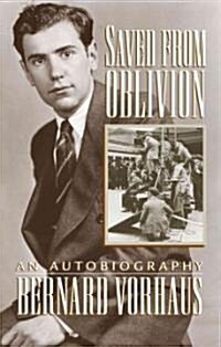 Saved from Oblivion: An Autobiography (Hardcover)