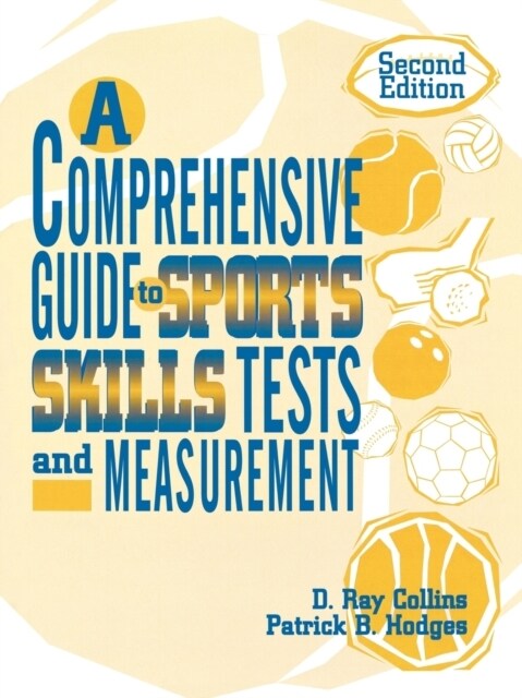 A Comprehensive Guide to Sports Skills Tests and Measurement: 2nd Ed. (Paperback, 2, Revised)