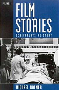 Film Stories: Screenplays as Story (Paperback)