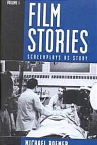 Film Stories: Screenplays as Story (Paperback)