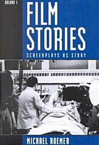 Film Stories: Screenplays as Story (Paperback)