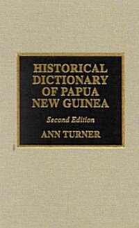 Historical Dictionary of Papua New Guinea (Hardcover, 2)
