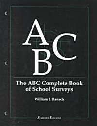The ABC Complete Book of School Surveys (Paperback)