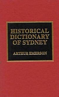 Historical Dictionary of Sydney (Hardcover)