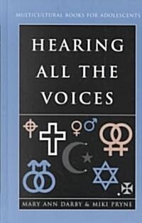 Hearing All the Voices: Multicultural Books for Adolescents (Hardcover)