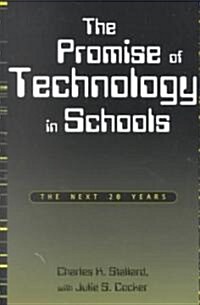 The Promise of Technology in Schools: The Next 20 Years (Paperback)