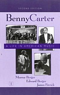Benny Carter, Volume 1 and 2: A Life in American Music (Boxed Set)