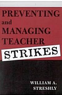 Preventing and Managing Teacher Strikes (Paperback)