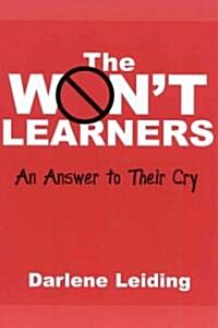 The Wont Learners: An Answer to Their Cry (Paperback)