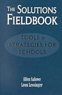 The Solutions Fieldbook: Tools and Strategies for Schools (Paperback)