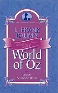 L. Frank Baums World of Oz: A Classic Series at 100 (Hardcover)