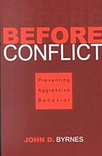 Before Conflict: Preventing Aggressive Behavior (Paperback)