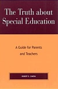 The Truth About Special Education: A Guide for Parents and Teachers (Paperback)