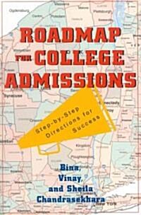 Roadmap for College Admissions: Step-By-Step Directions for Success (Paperback)