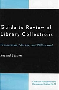 Guide to Review of Library Collections: Preservation, Storage, and Withdrawal (Paperback, 2)