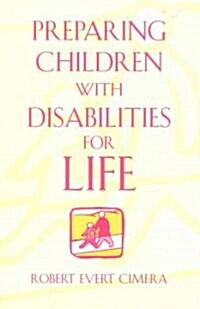 Preparing Children with Disabilities for Life (Hardcover)