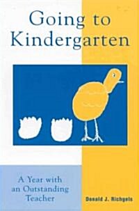 Going to Kindergarten: A Year with an Outstanding Teacher (Hardcover)