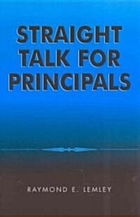 Straight Talk for Principals (Paperback)