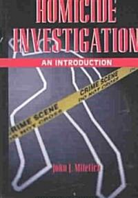 Homicide Investigation: An Introduction (Hardcover)
