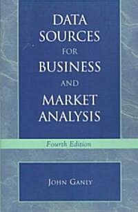 Data Sources for Business and Market Analysis: 4th Ed. (Paperback, 4)