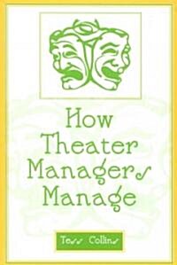 How Theater Managers Manage (Paperback)