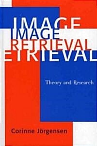Image Retrieval: Theory and Research (Hardcover)