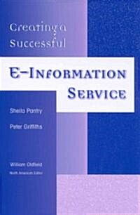 Creating a Successful E-Information Service (Paperback, Revised)