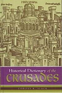 Historical Dictionary of the Crusades (Hardcover)