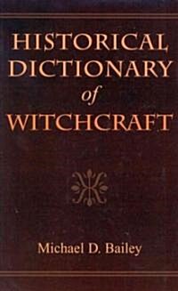 Historical Dictionary of Witchcraft (Hardcover)
