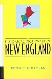 Historical Dictionary of New England (Hardcover)