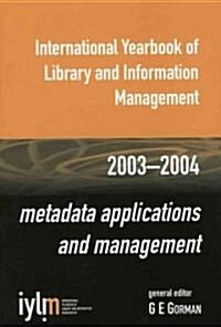International Yearbook of Library and Information Management, 2003-2004: Metadata Applications and Management (Hardcover, 2003-2004)