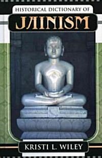 Historical Dictionary of Jainism (Hardcover)