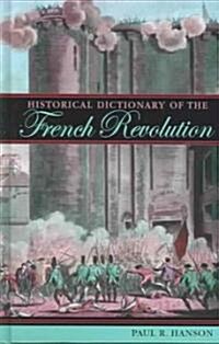 Historical Dictionary of the French Revolution (Hardcover)