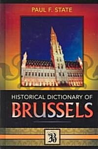 Historical Dictionary of Brussels (Hardcover)